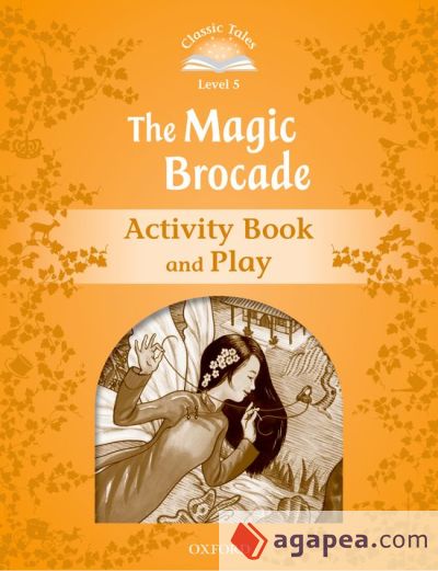Classic tales 5 the magic brocade ab 2ed