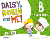 Portada de Daisy, Robin & Me! Green B. Class Book Pack