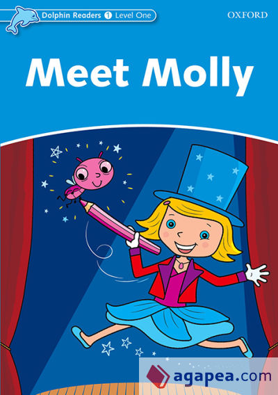 Dolphin Readers 1. Meet Molly