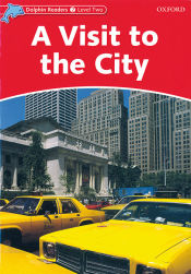 Portada de Dolphin Readers 2. A Visit to the City. International Edition