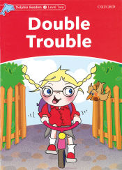 Portada de Dolphin Readers 2. Double Trouble. Intenational Edition