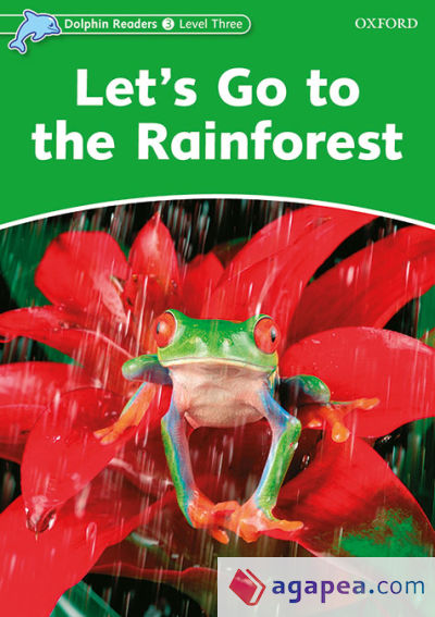 Dolphin Readers 3. Let's Go to the Rainforest. Intenational Edition