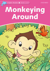 Portada de Dolphin Readers Starter. Monkeying Around. Intenational Edition