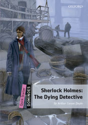 Portada de Dominoes Quick Starter. Sherlock Holmes Dying Detective MP3 Pack