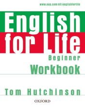 Portada de English For Life Beginner Workbook without Key