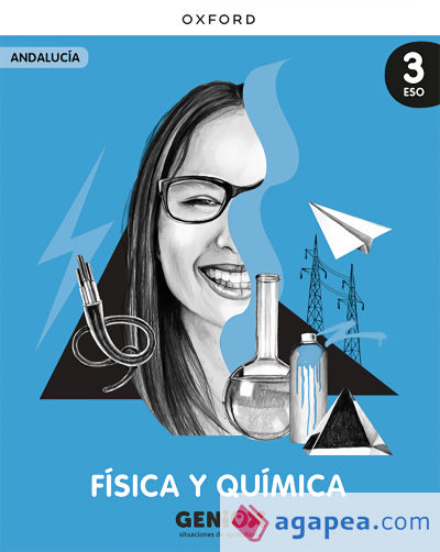 Física y Química 3º ESO. Libro del estudiante. GENiOX Situaciones de aprendizaje (Andalucía)