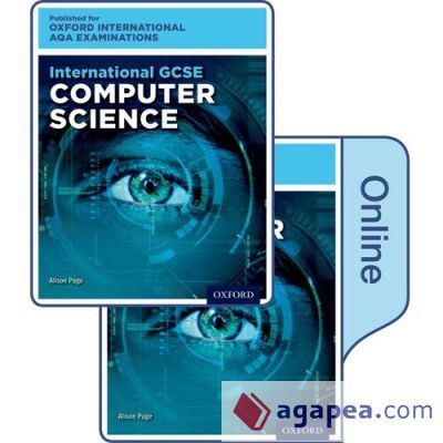 INTERNATIONAL GCSE COMPUTER SCIENCE FOR OXFORD AQA EXAMINATIONS: PRINT ...