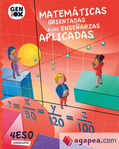 Matemáticas orientadas a enseñanzas aplicadas 4º ESO. GENiOX Libro del Alumno (Andalucía)