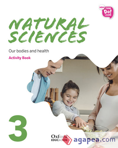 New Think Do Learn Natural Sciences 3 Module 2. Our bodies and health. Activity Book