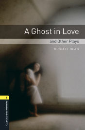 Portada de Oxford Bookworms 1. A Ghost in Love and Other Plays. MP3 Pack
