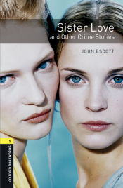 Portada de Oxford Bookworms 1. Sister Love and Other Crime Stories MP3 Pack