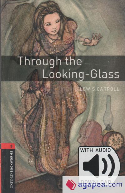 Oxford Bookworms 3. Through the Looking-Glass MP3 Pack