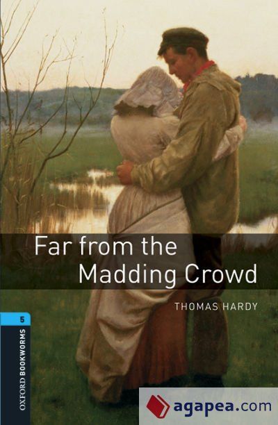 Oxford Bookworms 5. Far From the Madding Crowd MP3 Pack Oxford Bookworms 5. Far From the Madding Crowd MP3 Pack