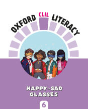 Portada de Oxford CLIL Literacy Art Primary 6. Happy-sad glasses