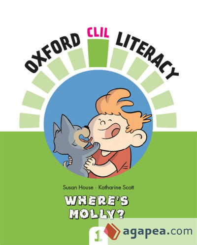 Oxford CLIL Literacy Natural Primary 1. Where's Molly?