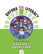 Portada de Oxford CLIL Literacy Natural Primary 2. Matilda's great idea