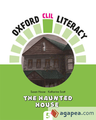 Oxford CLIL Literacy Natural Primary 5. The haunted house