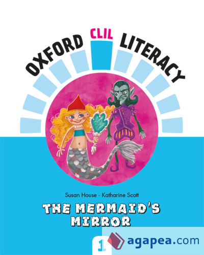 Oxford CLIL Literacy Social Primary 1. The mermaid's mirror