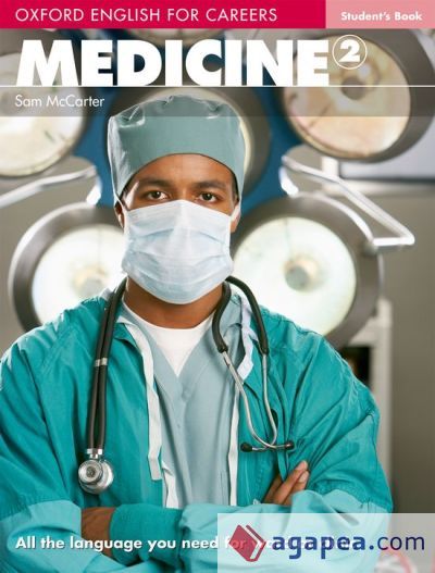 OXFORD ENGLISH FOR CAREERS MEDICINE 2 STUDENT'S BOOK - SAM MCCARTER - 9780194569569 - OXFORD ...