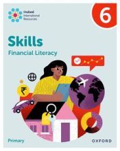 OXFORD INTERNATIONAL SKILLS: FINANCIAL LITERACY: PRACTICE BOOK 6 ...