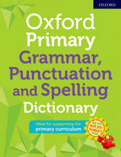 Portada de Oxford Primary Grammar, Punctuation and Spelling Dictionary (Paperback)