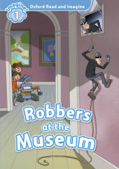 Portada de Oxford Read & Imagine 1 Robbers At The Museum Pack