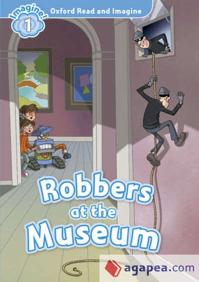 Oxford Read & Imagine 1 Robbers At The Museum Pack