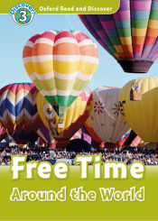 Portada de Oxford Read and Discover 3. Free Time Around the World MP3 Pack