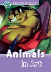 Portada de Oxford Read and Discover 4. Animals in Art MP3 Pack