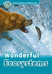 Portada de Oxford Read and Discover 6. Wonderful Ecosystems MP3 Pack