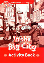 Portada de Oxford Read and ImagIne 2. In the Big City Activity Book