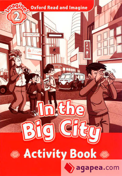 Oxford Read and ImagIne 2. In the Big City Activity Book