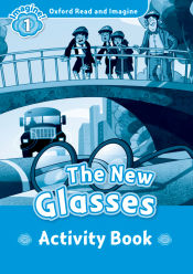 Portada de Oxford Read and Imagine 1. The New Glasses Activity Book