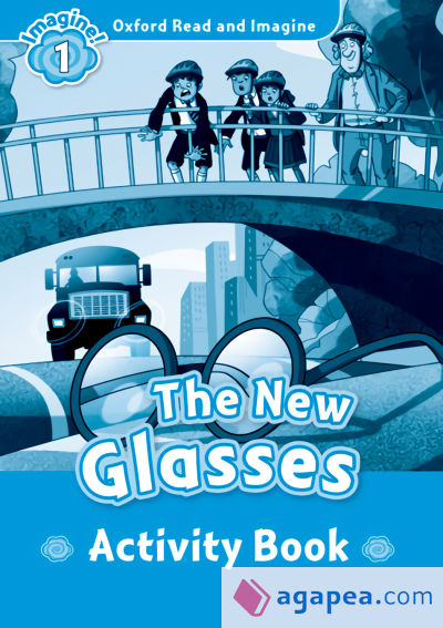 Oxford Read and Imagine 1. The New Glasses Activity Book