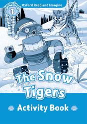 Portada de Oxford Read and Imagine 1. The Snow Tigers Activity Book