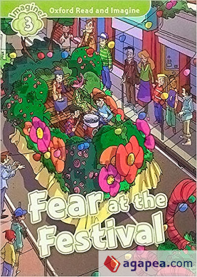 Oxford Read and Imagine 3. Fear at the Festival Audio Pack