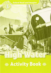 Portada de Oxford Read and Imagine 3. High Water Activity Book