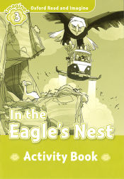 Portada de Oxford Read and Imagine 3. In the Eagles Nest Activity Book