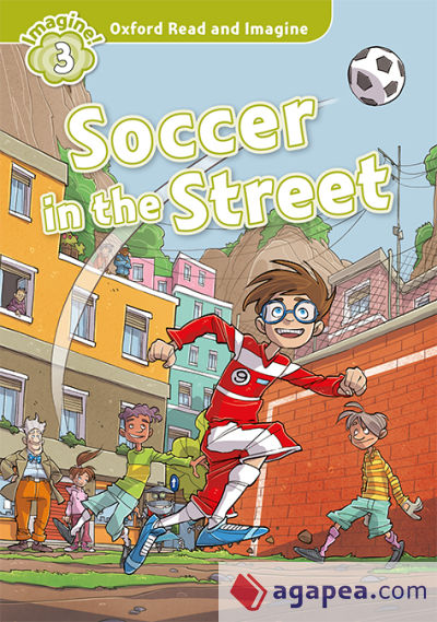 Oxford Read and Imagine 3. Soccer in the Street MP3 Pack