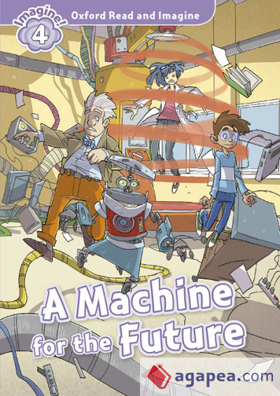 Oxford Read and Imagine 4 Machine for the Future Pack