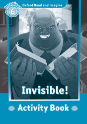 Portada de Oxford Read and Imagine 6. Invisible Activity Book