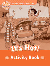 Portada de Oxford Read and Imagine Beginner. It's Hot Activity Book