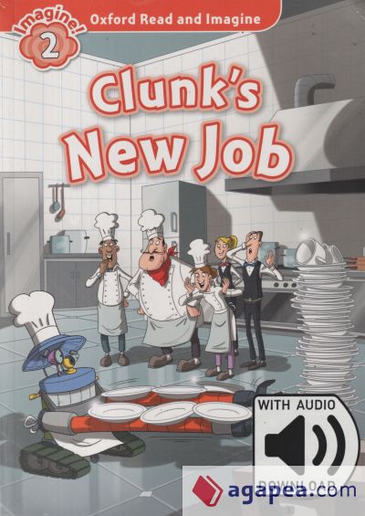 Oxford Read and Imagine: Level 2. Clunk's New Job