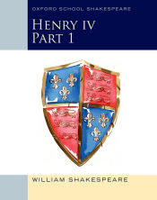 Portada de Oxford School Shakespeare: Henry IV Part 1