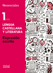 Portada de Proyecto Esenciales Oxford. Cuaderno de expresión escrita 1º ESO. Lengua castellana