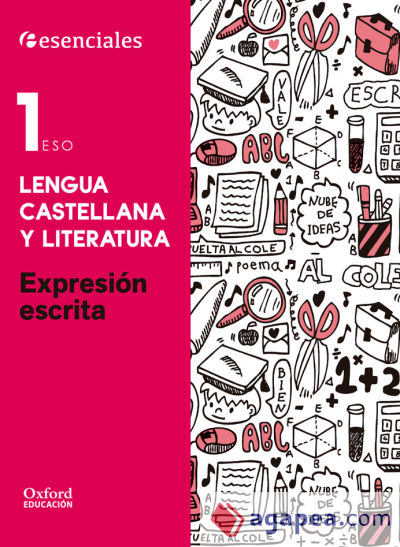 Proyecto Esenciales Oxford. Cuaderno de expresión escrita 1º ESO. Lengua castellana