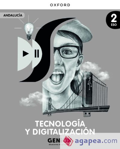 Tecnología y Digitalización 2º ESO. Libro del estudiante. GENiOX Situaciones de aprendizaje (Andalucía)