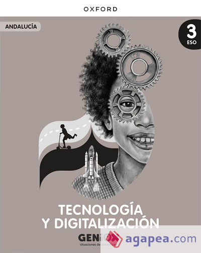 Tecnología y Digitalización 3º ESO. Libro del estudiante. GENiOX Situaciones de aprendizaje (Andalucía)