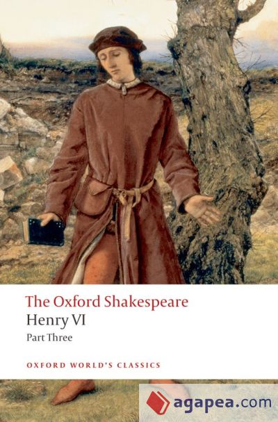 The Oxford Shakespeare: Henry VI Part Three