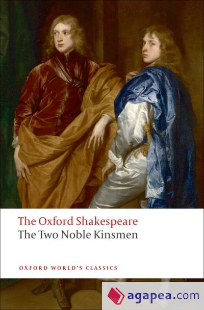 The Oxford Shakespeare: The Two Noble Kinsmen